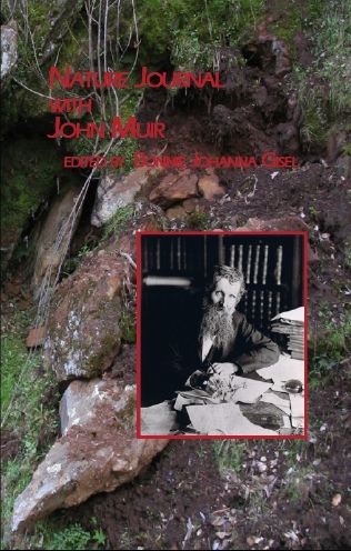 Cover - Nature Journal with John Muir Edited by Bonnie Johanna Gisel