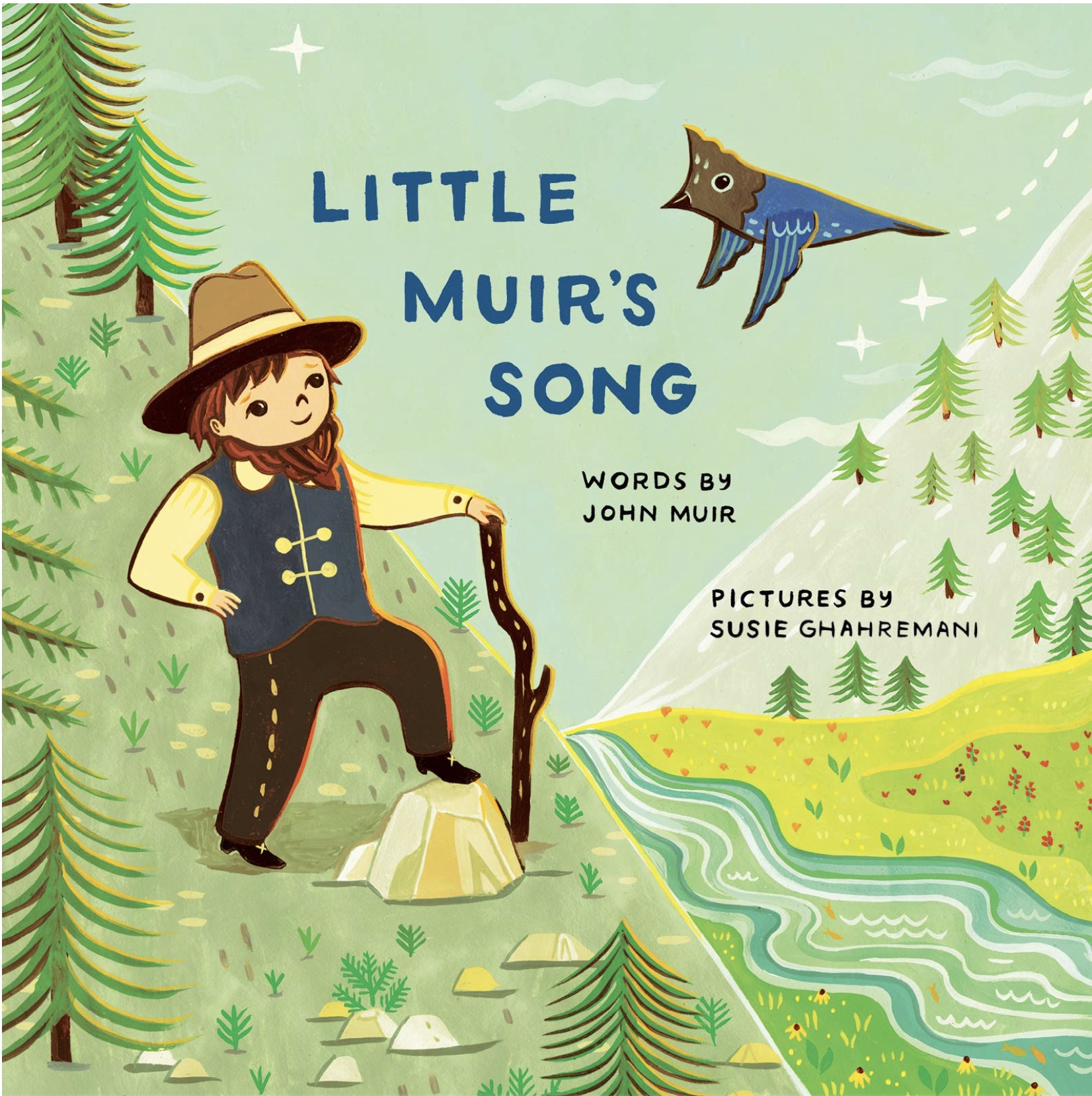 Little Muir's Song - Words by John Muir, Pictures by Susie Ghahremani - book cover
