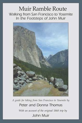 Book Cover for Walking from San Francisco to Yosemite in the Footsteps of John Muir   A Guide for hiking from San Francisco to Yosemite by Peter and Donna Thomas With an account of the original 1868 trip by John Muir