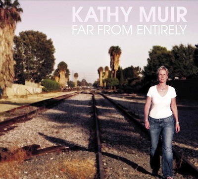 Kathy Muir album - Far from Entirely