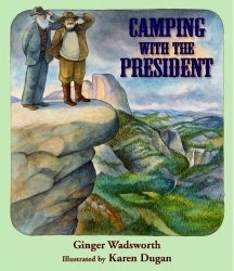Camping with the President by Ginger Wadsworth book cover