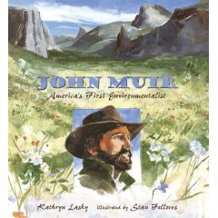 Book Cover John Muir America's First Environmentalist by Kathryn Lasky - illustrated by Stan Fellows