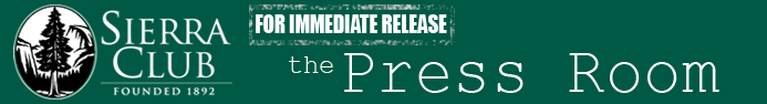 Sierra Club Press Release Header - For Immediate Release