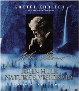 John Muir: Nature's Visionary by Gretel Ehrlich book cover